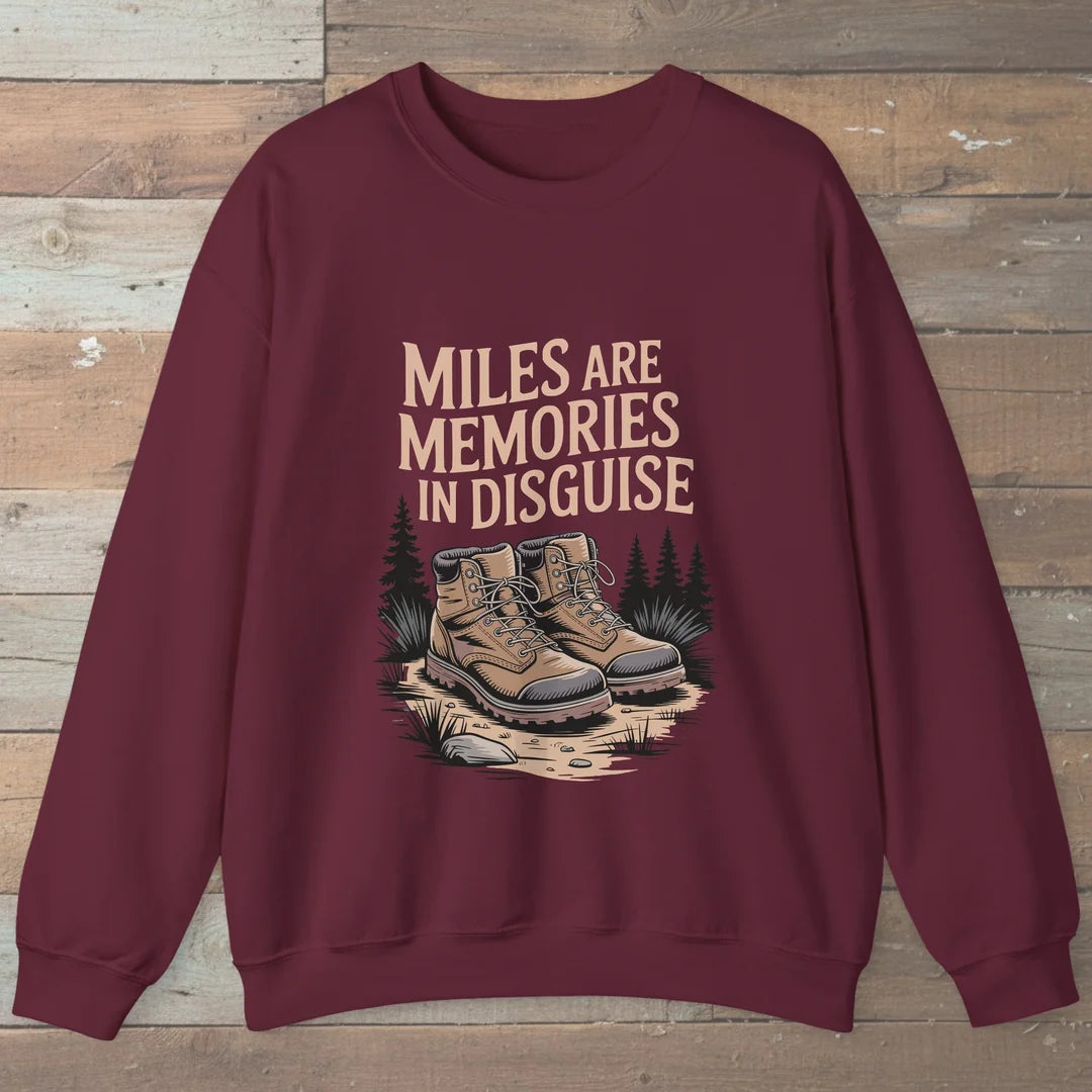 Miles Are Memories Sweatshirt