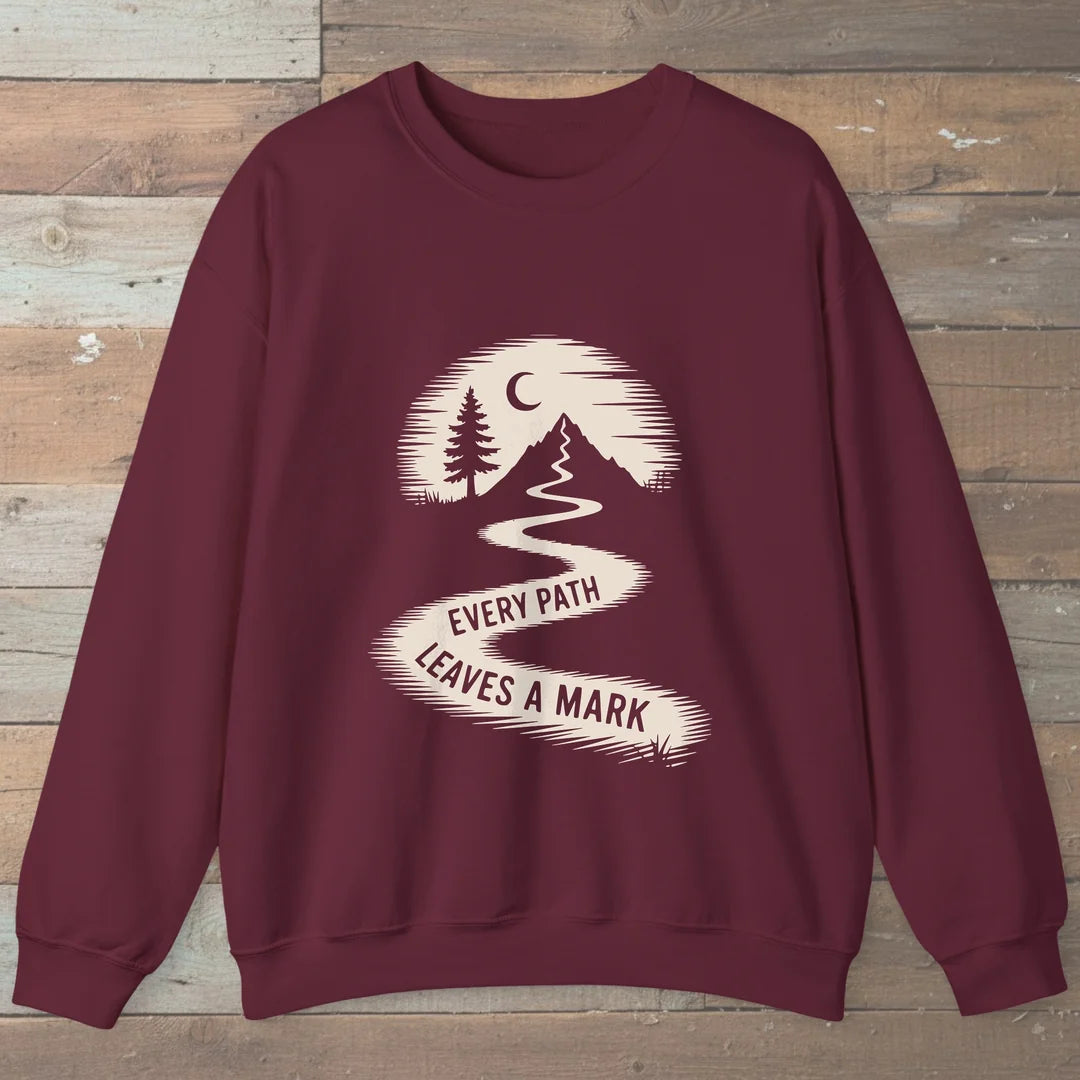 Every Path Leaves A Mark Sweatshirt