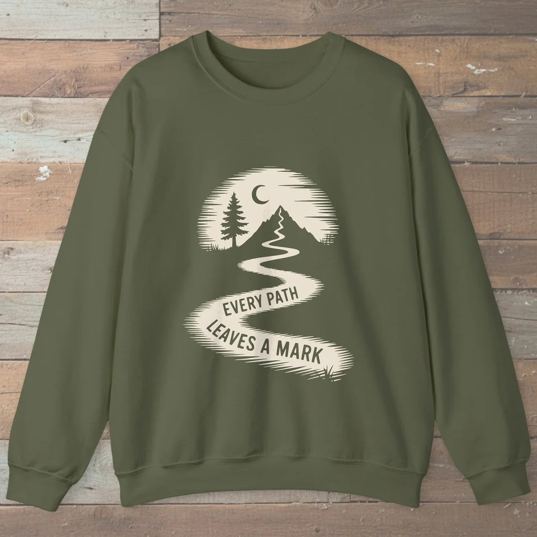 Every Path Leaves A Mark Sweatshirt