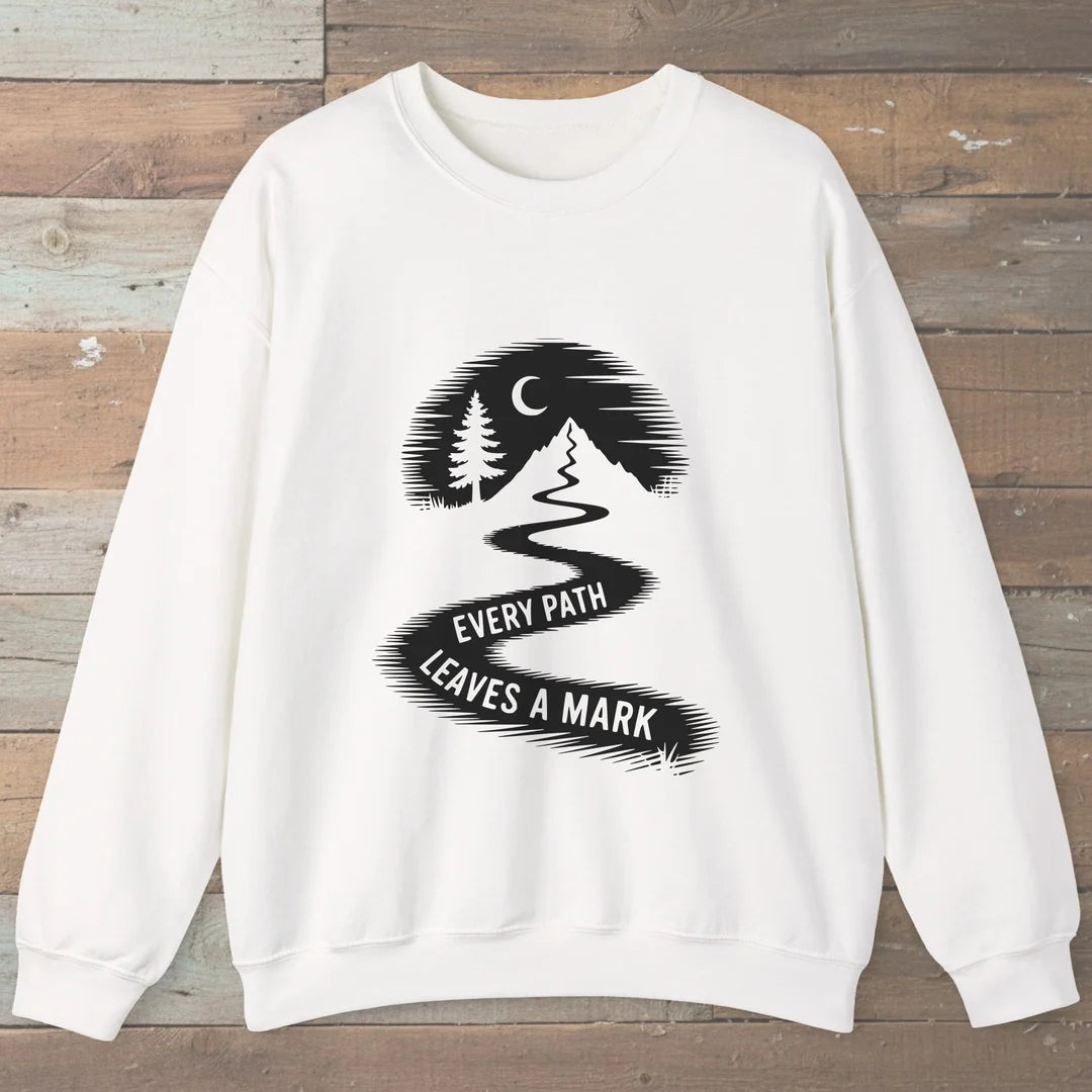 Every Path Leaves A Mark Sweatshirt