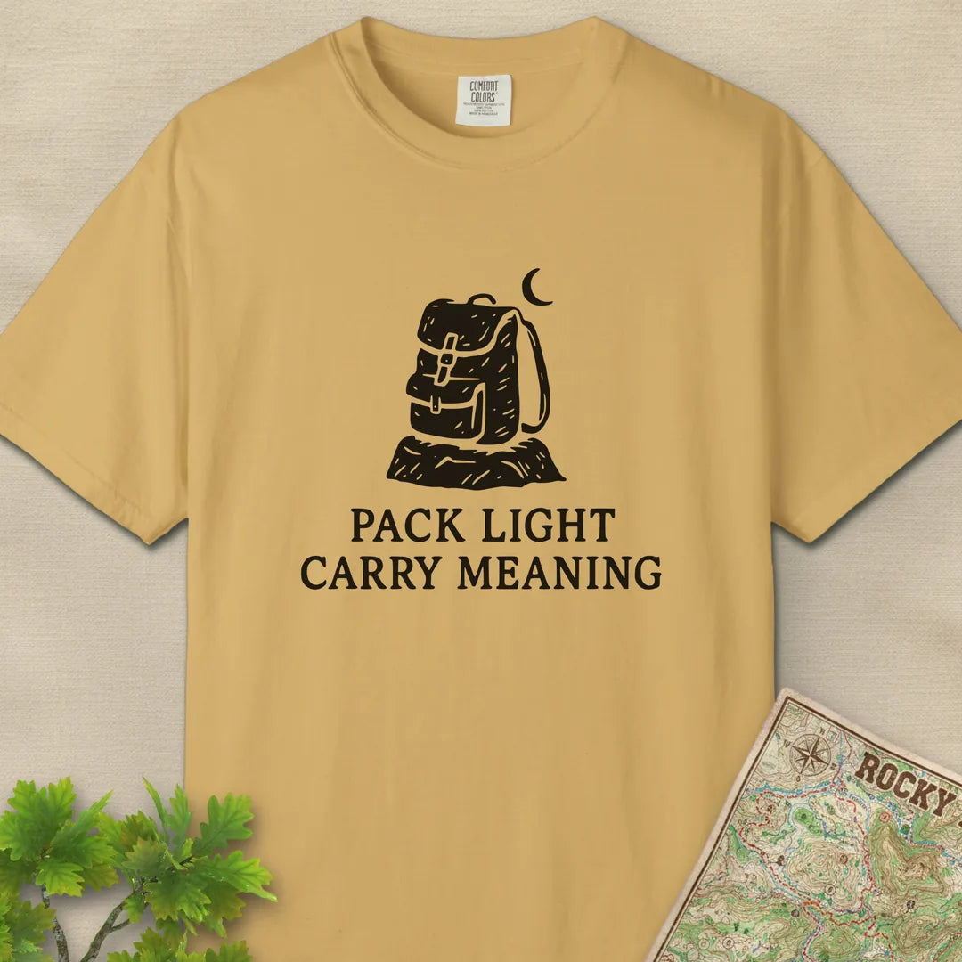 Pack Light Carry Meaning T-Shirt Mustard Outdoor Nature Tee