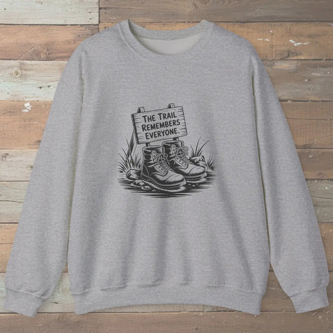 The Trail Remembers Everyone Sweatshirt