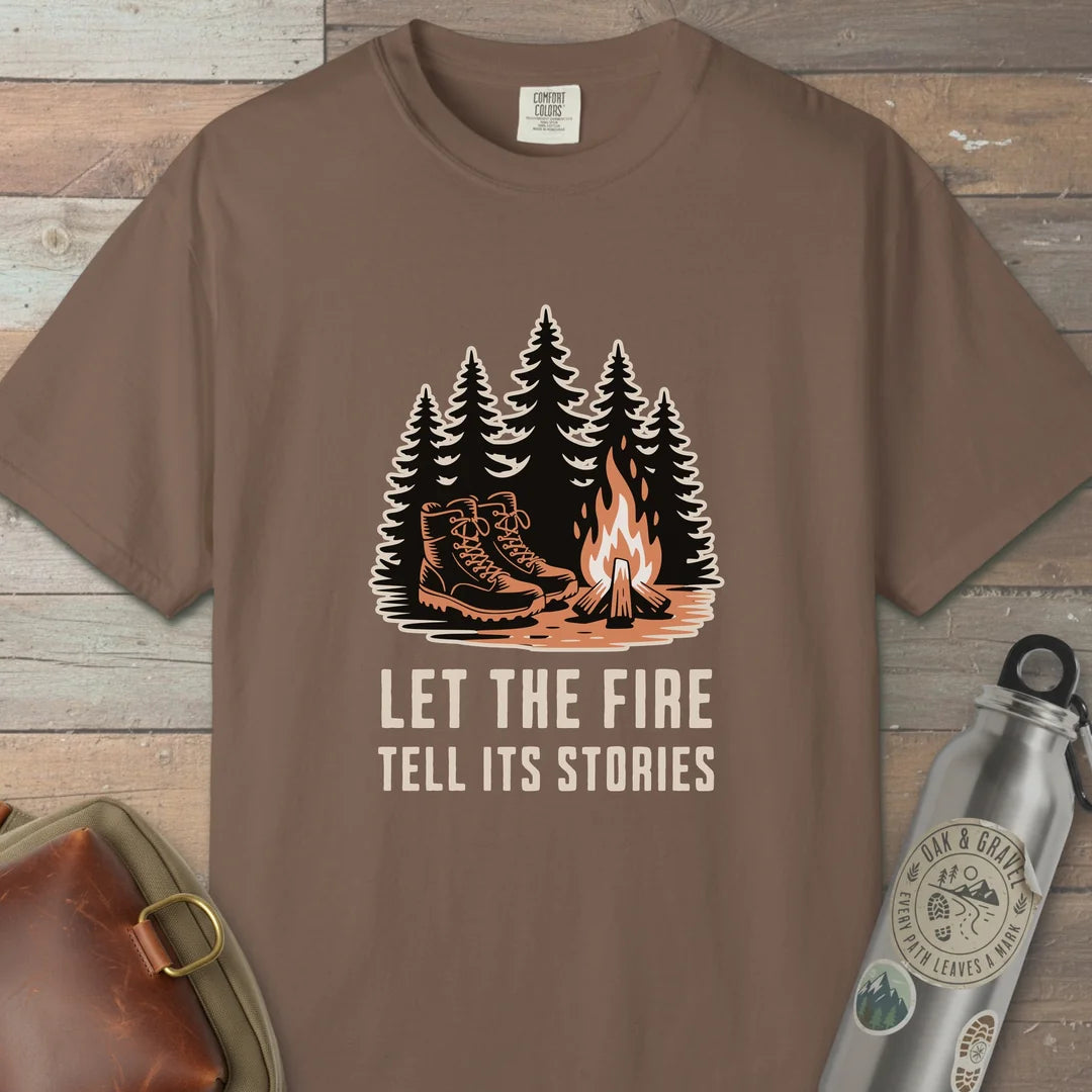 Let The Fire Tell Its Stories T-Shirt
