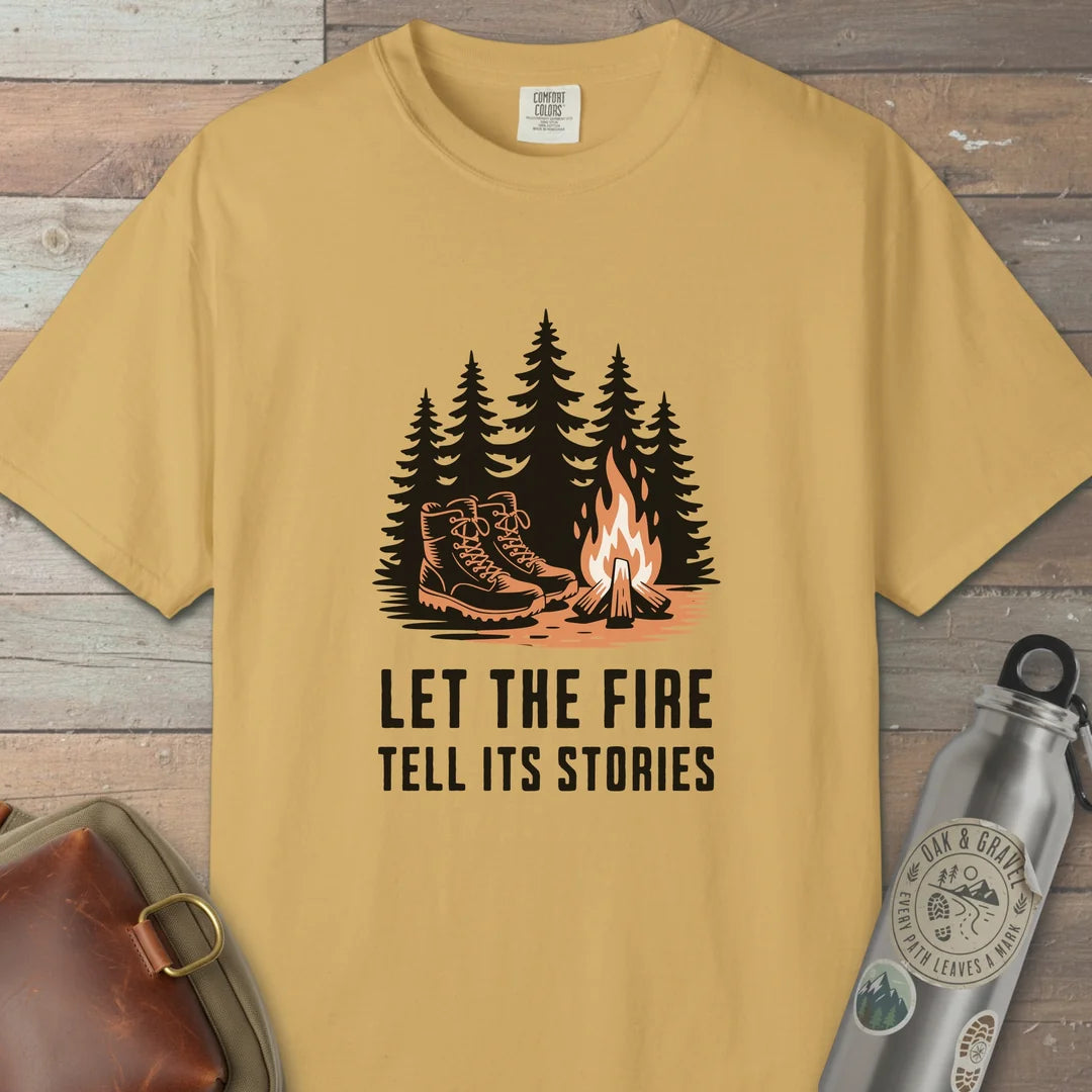 Let The Fire Tell Its Stories T-Shirt