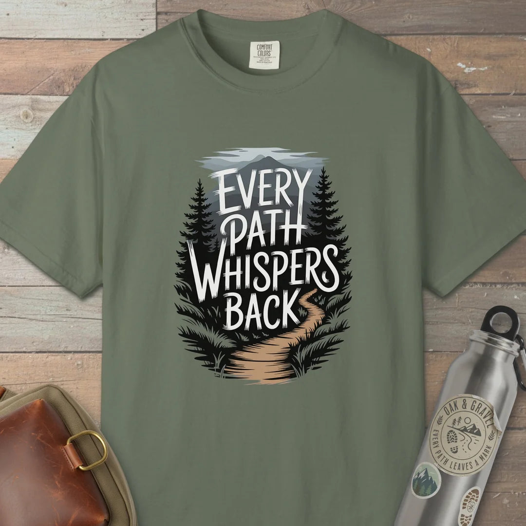 Every Path Whispers Back T-Shirt Moss Outdoor Nature Tee