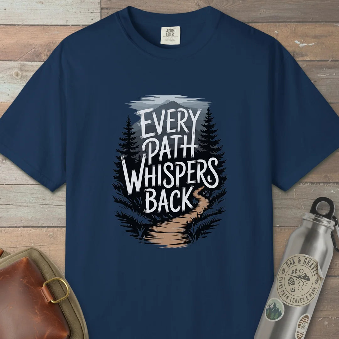 Every Path Whispers Back T-Shirt Navy Outdoor Nature Tee