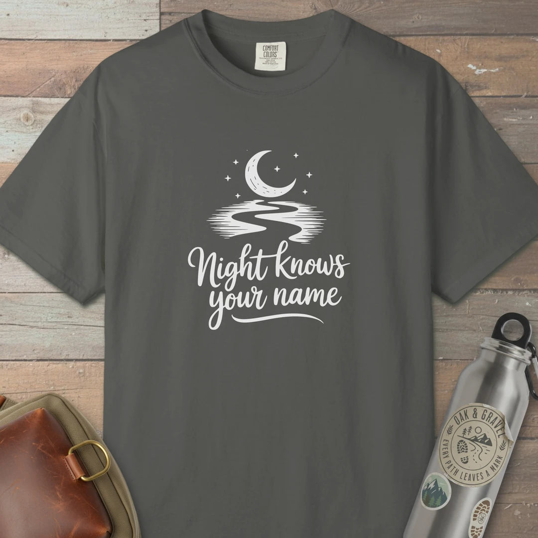 Night Knows Your Name T-Shirt Pepper Outdoor Nature Tee