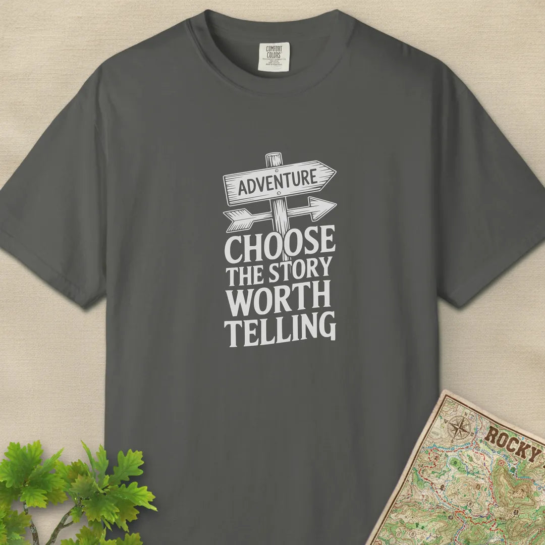 Choose The Story Worth Telling T-Shirt