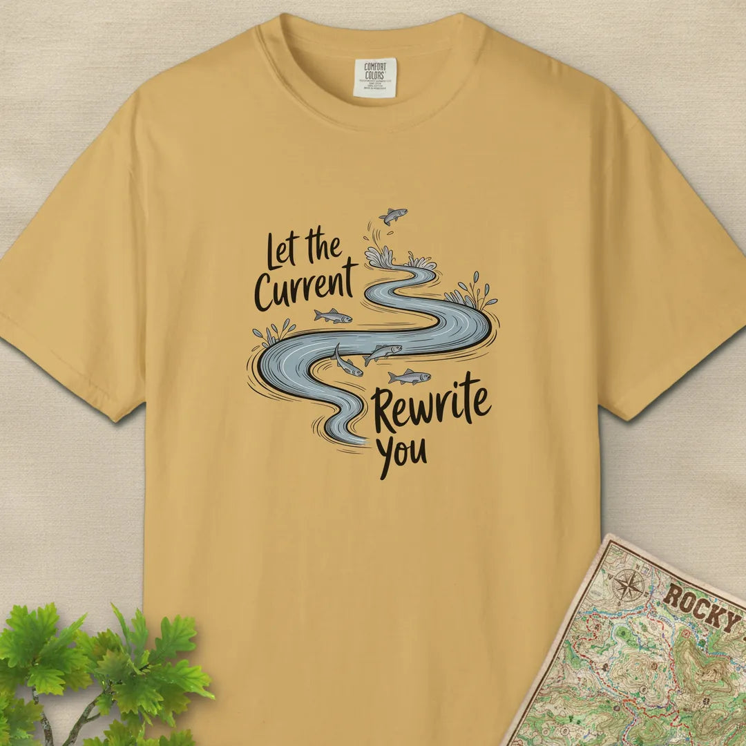 Let the Current Rewrite You T-Shirt