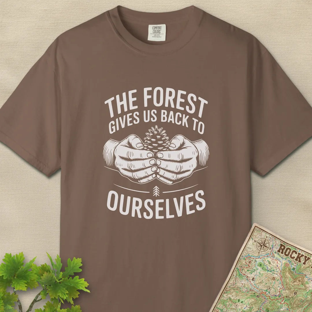 The Forest Gives Us Back To Ourselves T-Shirt Espresso Outdoor Nature Tee
