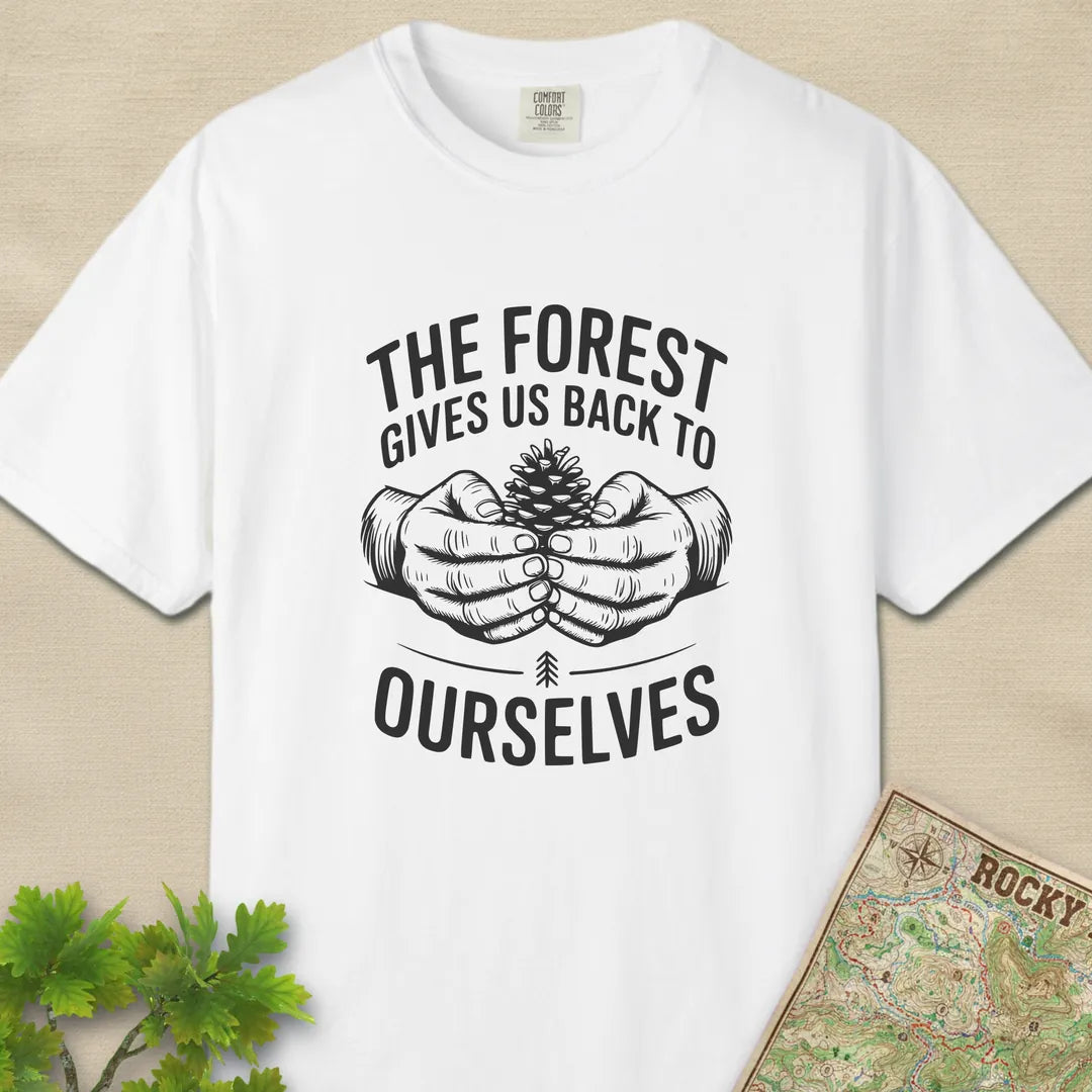 The Forest Gives Us Back To Ourselves T-Shirt White Outdoor Nature Tee