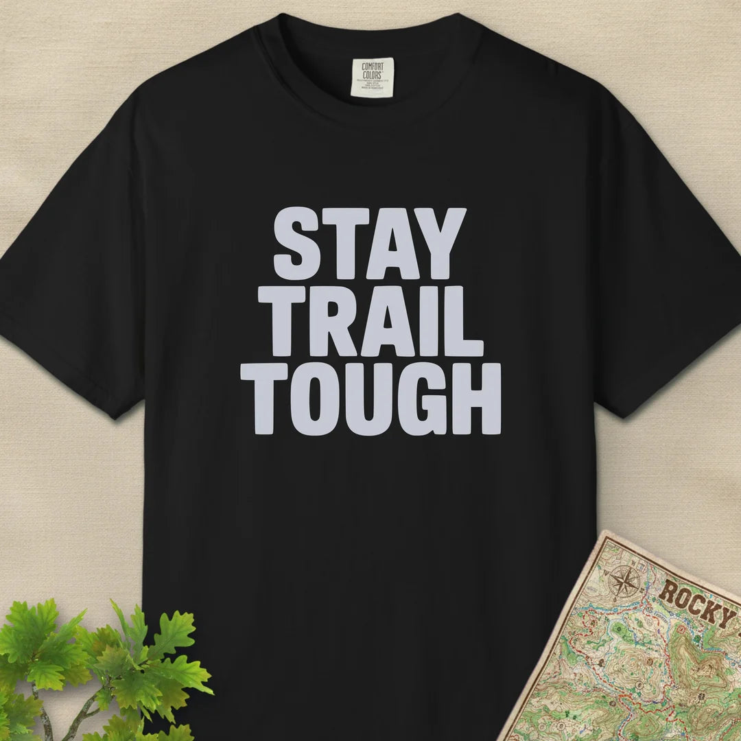 Stay Trail Tough T-Shirt