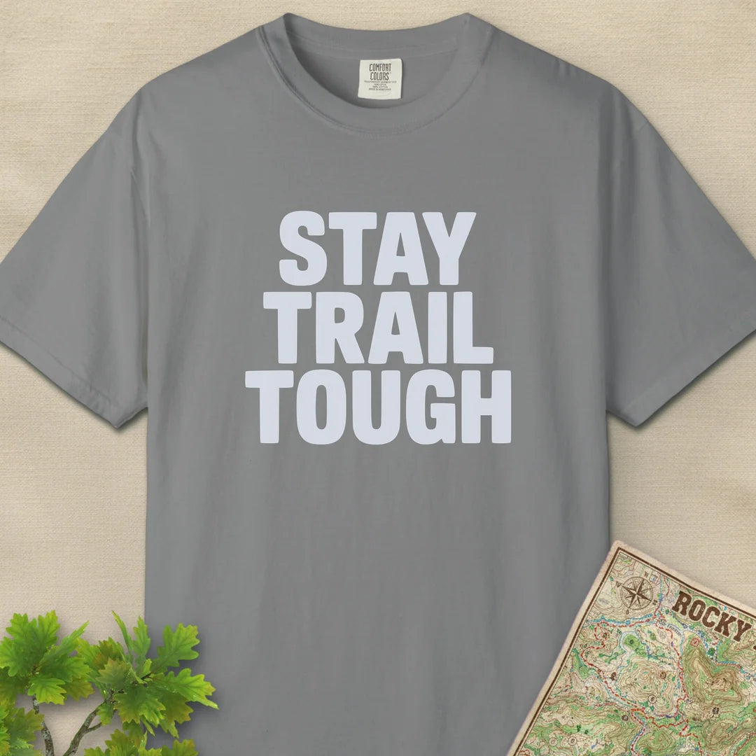 Stay Trail Tough T-Shirt
