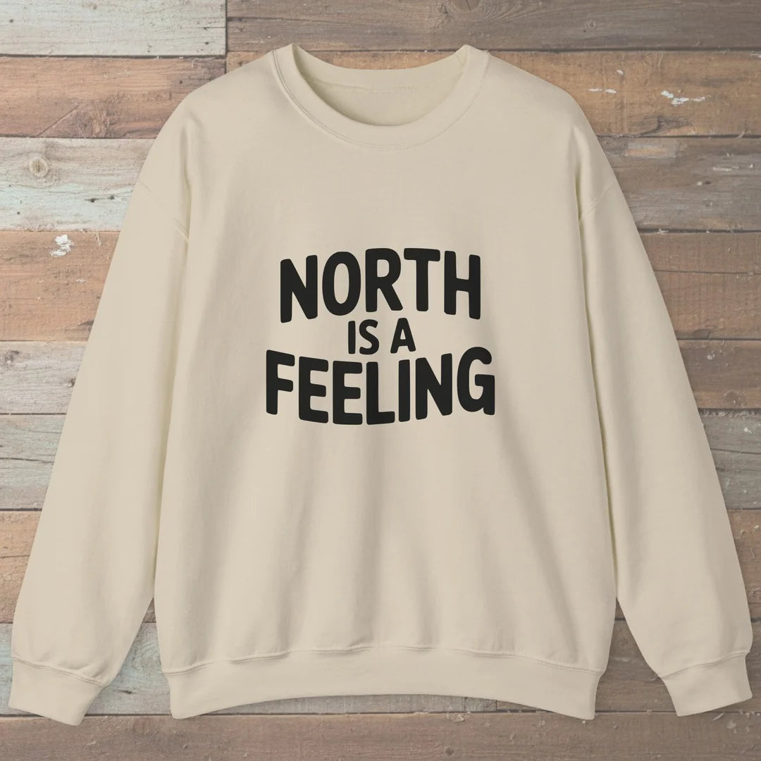 North Is A Feeling Sweatshirt Sand Outdoor Nature Tee