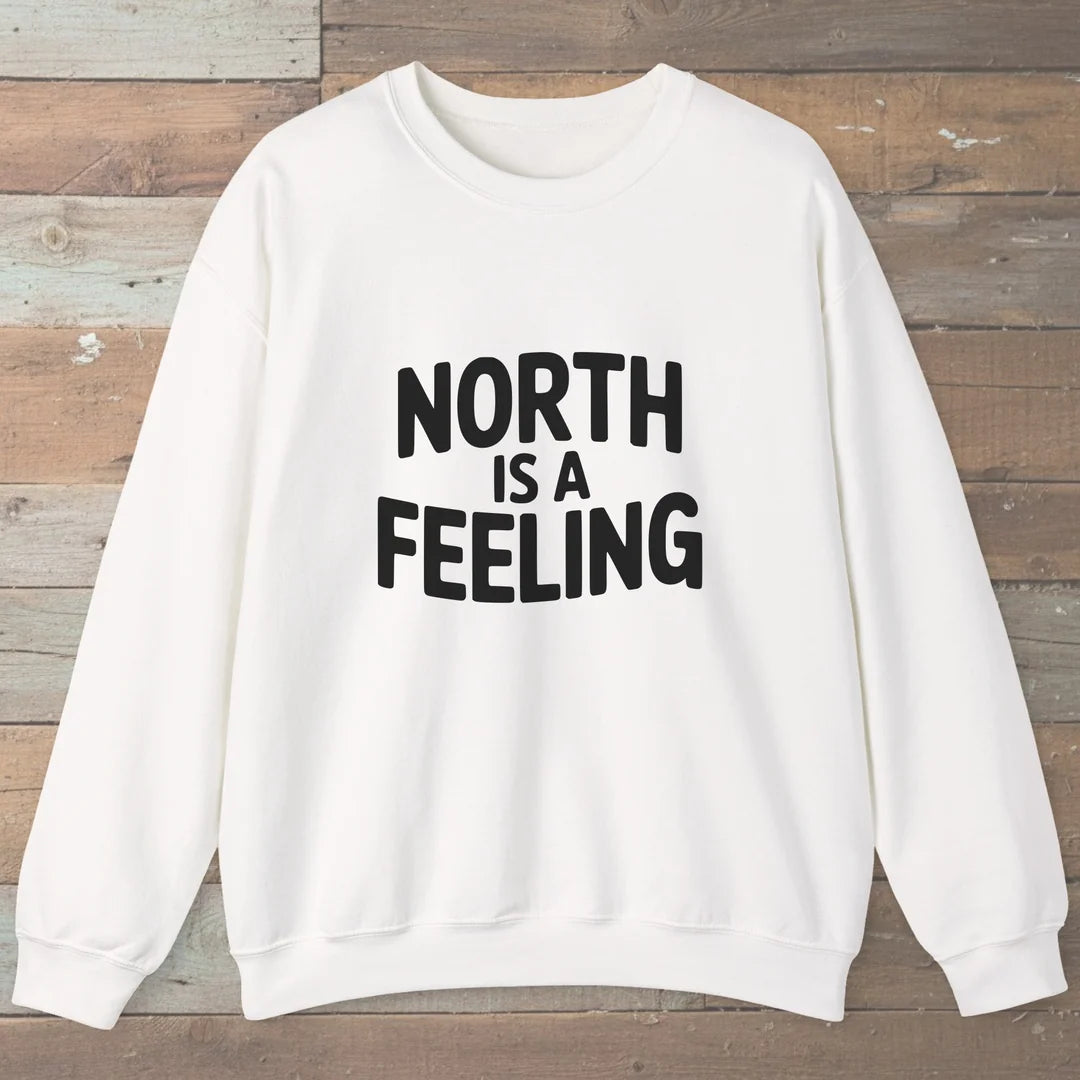 North Is A Feeling Sweatshirt White Outdoor Nature Tee