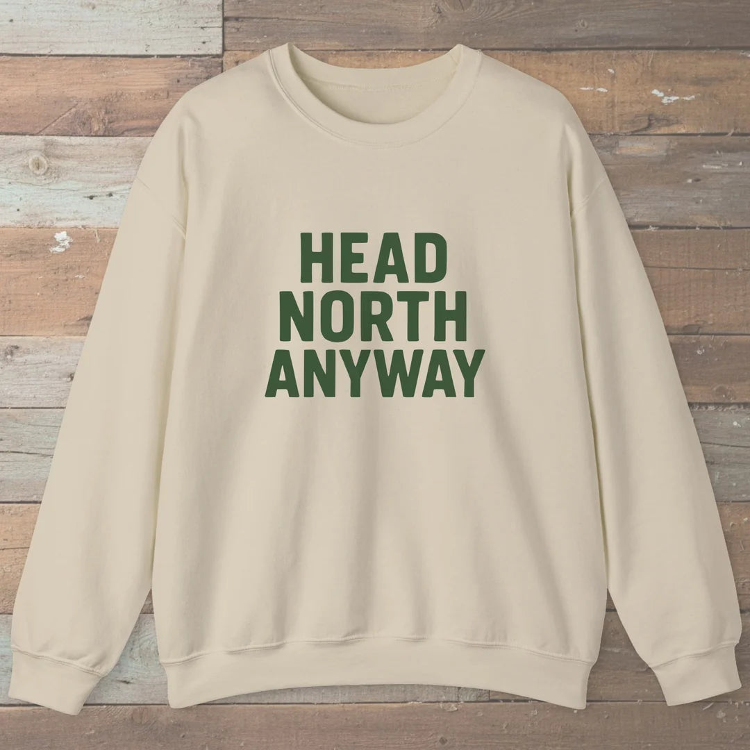 Head North Anyway Sweatshirt Sand Outdoor Nature Tee
