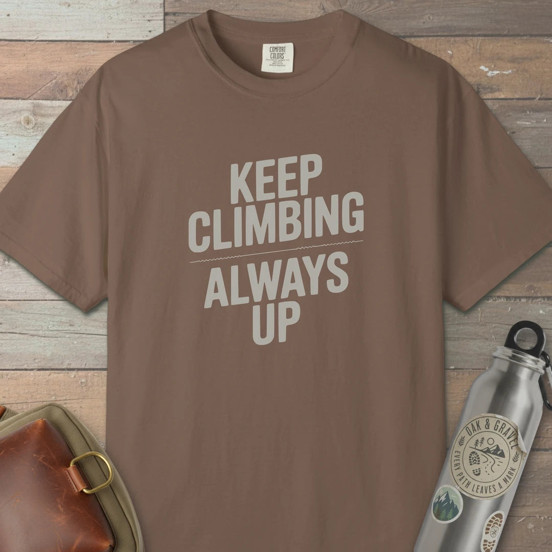 Keep Climbing Always Up T-Shirt