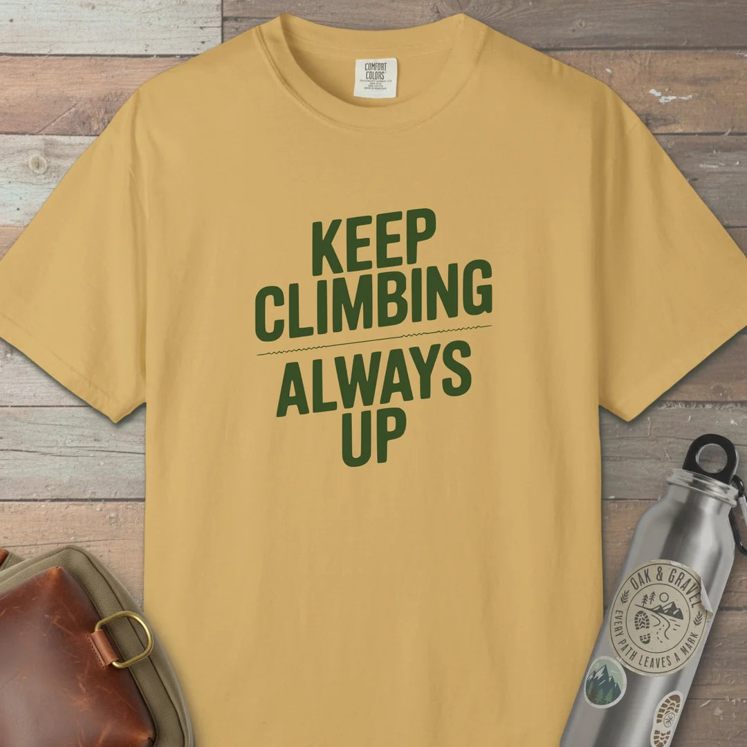 Keep Climbing Always Up T-Shirt