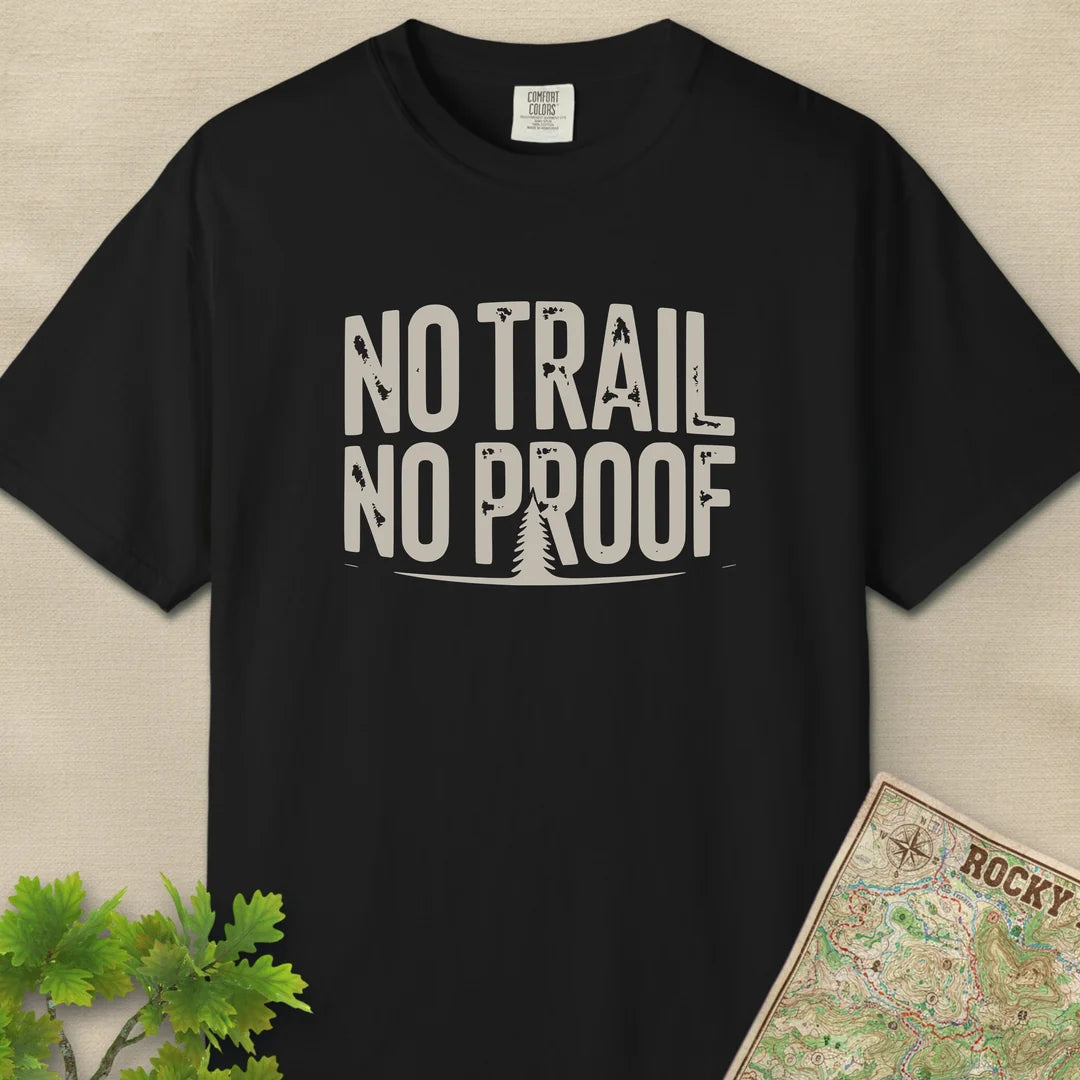 No Trail No Proof T-Shirt
