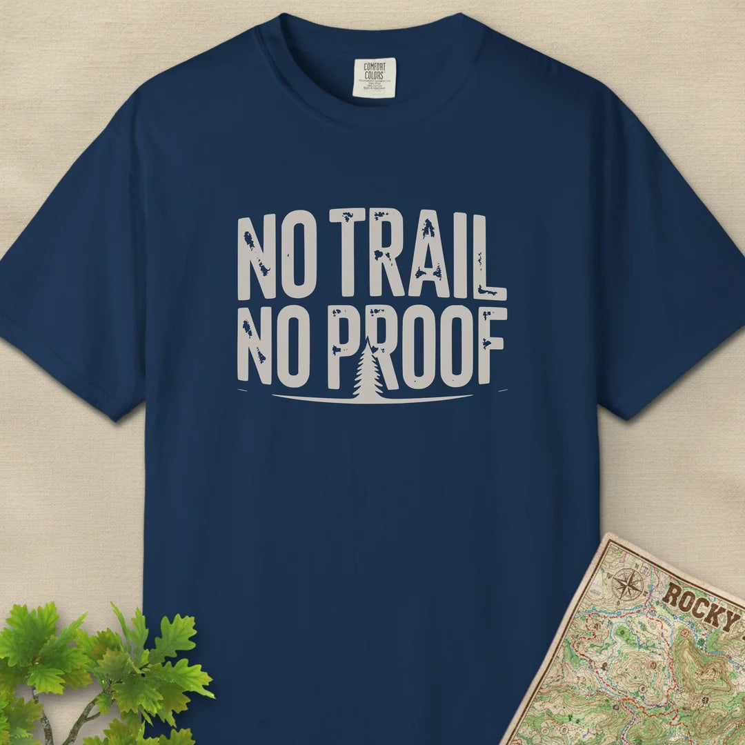 No Trail No Proof T-Shirt