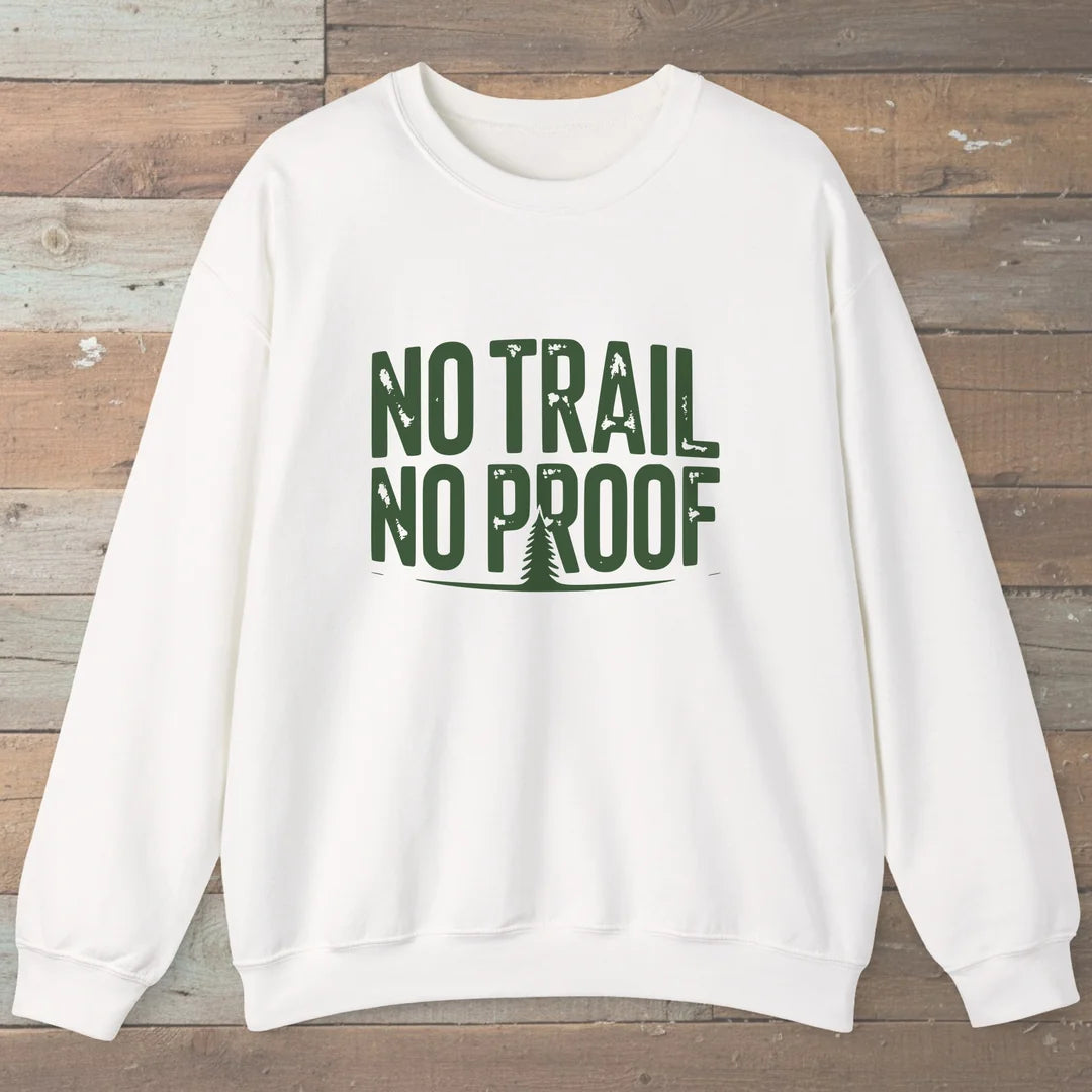 No Trail No Proof Sweatshirt White Outdoor Nature Tee