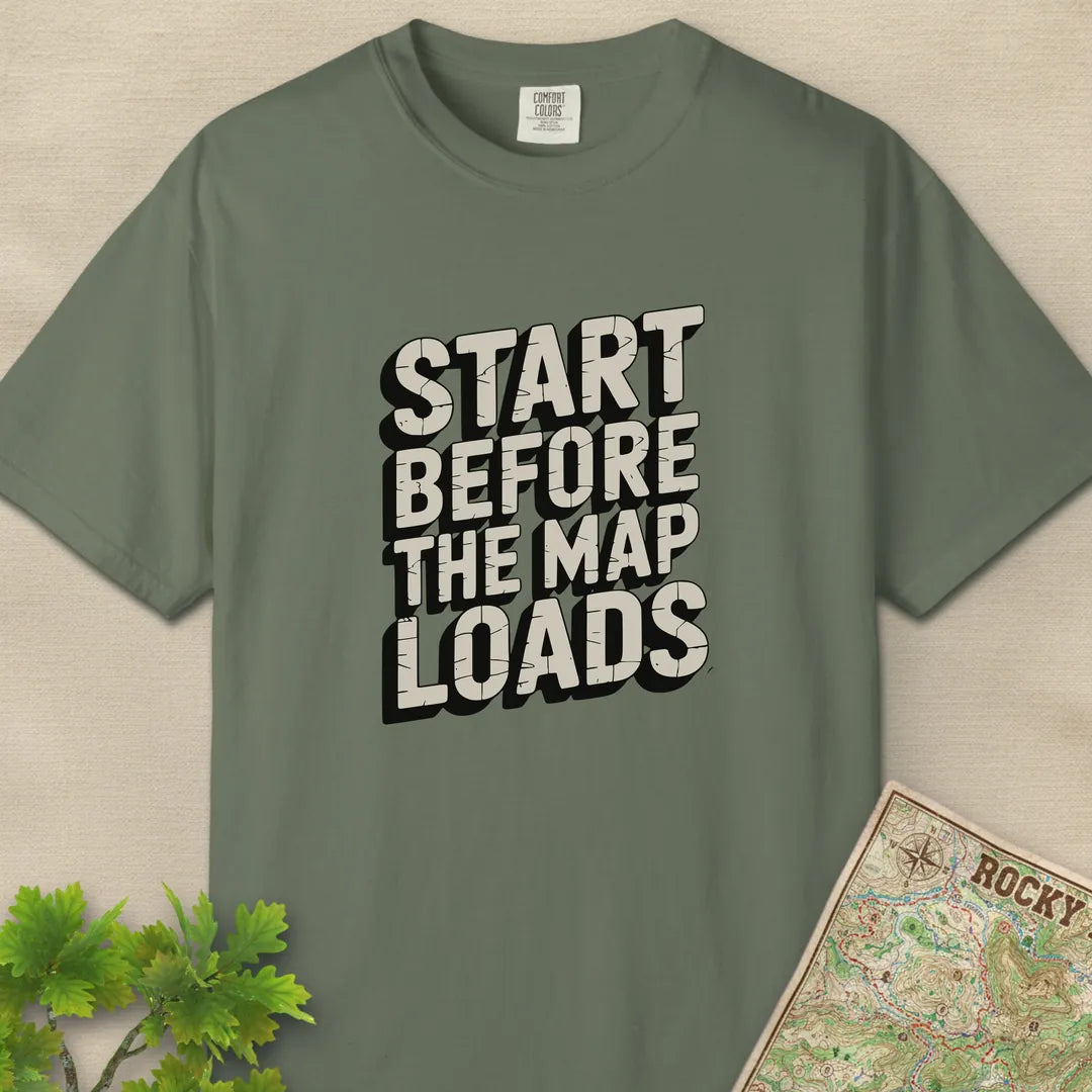 Start Before The Map Loads T-Shirt