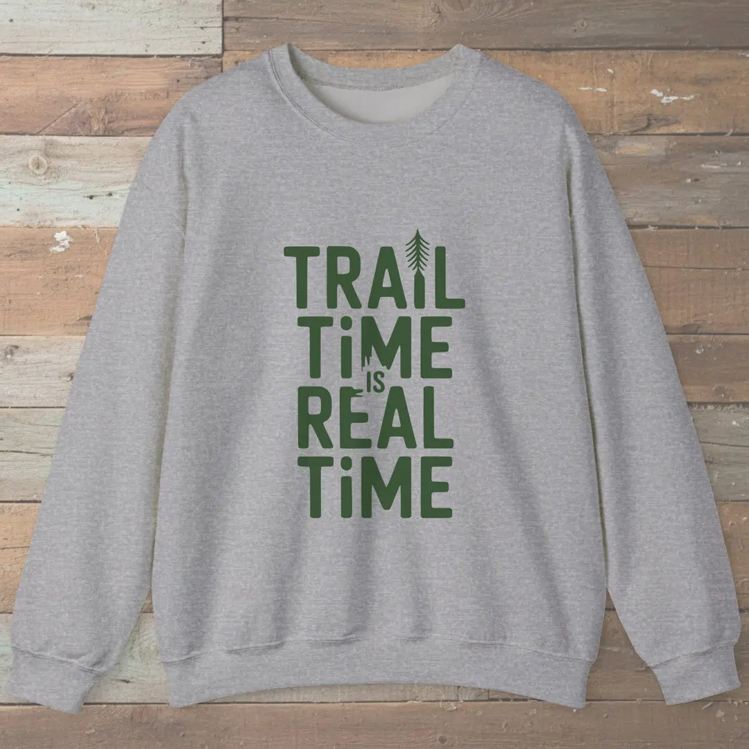 Trail Time Is Real Time Sweatshirt Sport Grey Outdoor Nature Tee