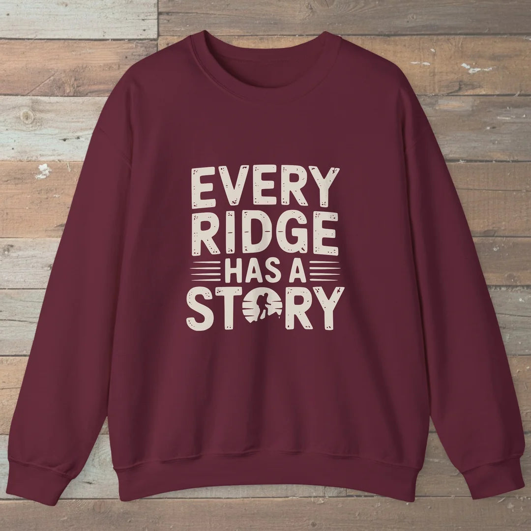 Every Ridge Has A Story Sweatshirt Maroon Outdoor Nature Tee