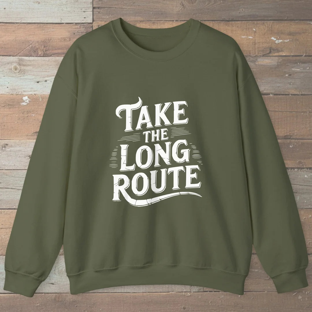 Take The Long Route Sweatshirt