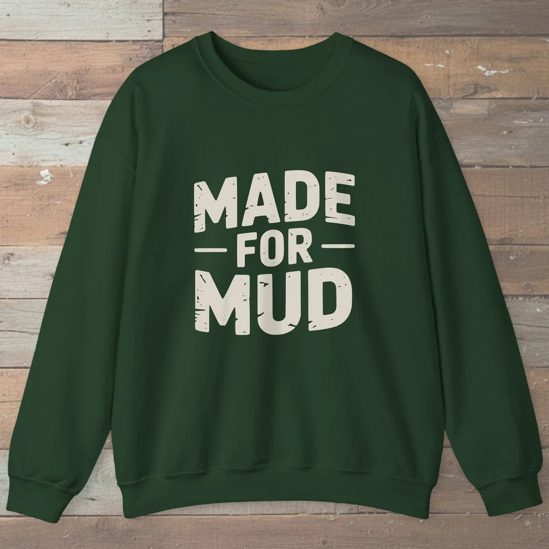 Made For Mud Sweatshirt Forest Green Outdoor Nature Tee
