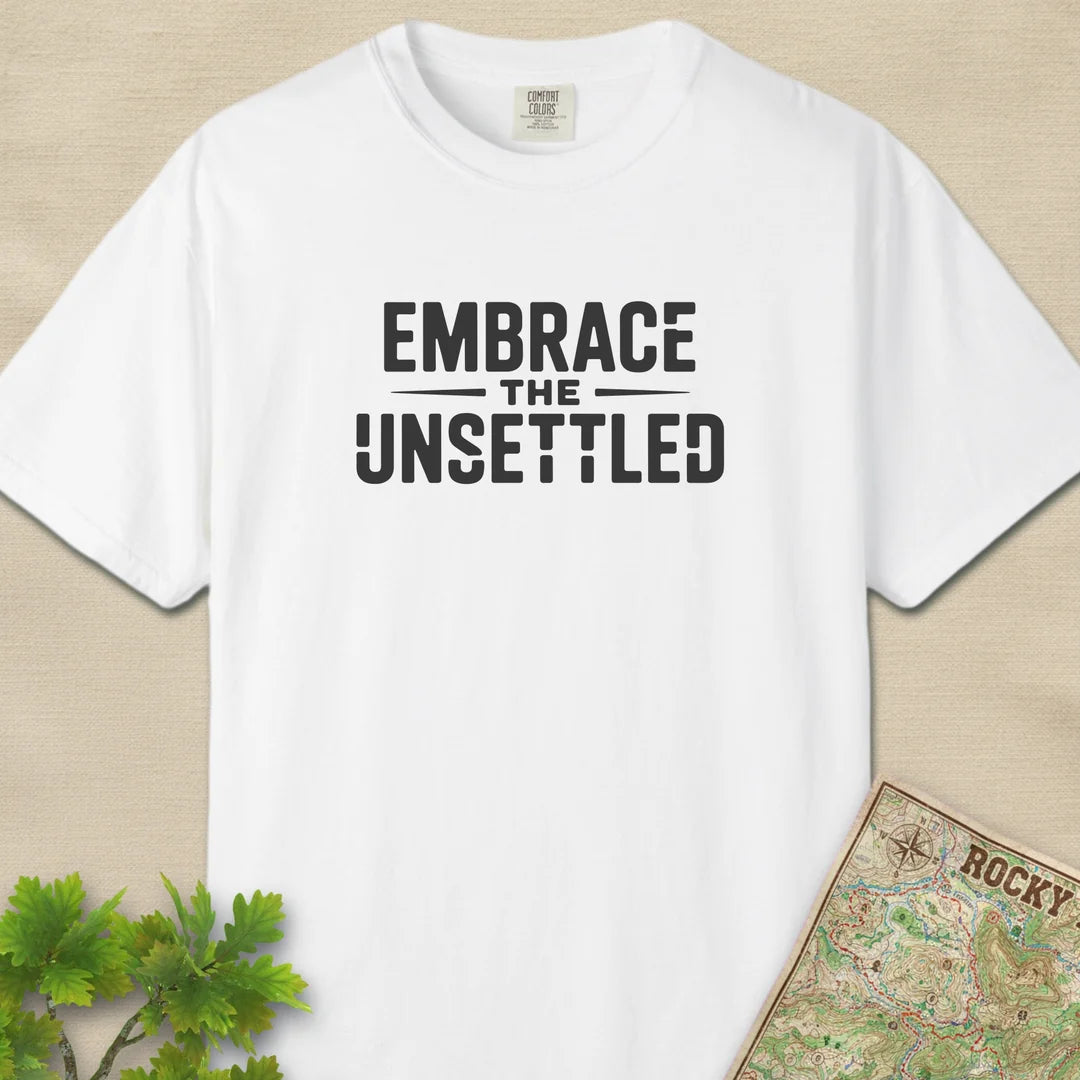 Embrace The Unsettled T-Shirt