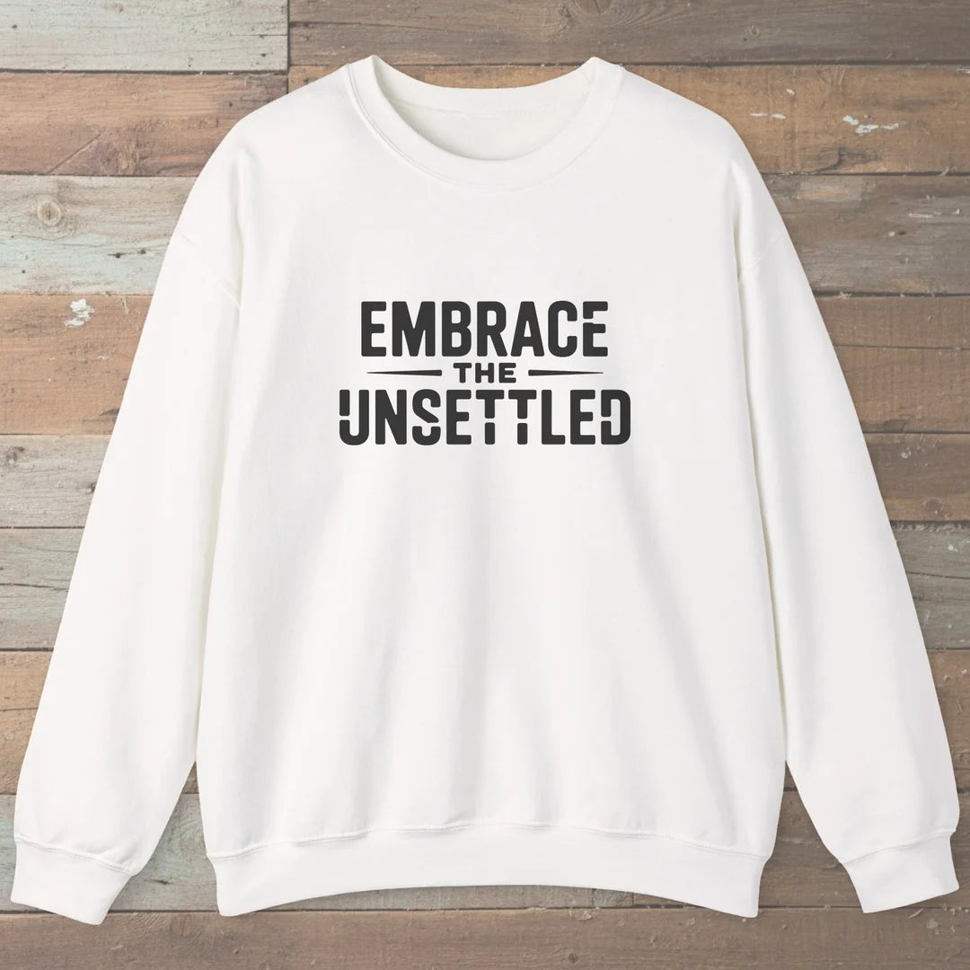 Embrace The Unsettled Sweatshirt White Outdoor Nature Tee