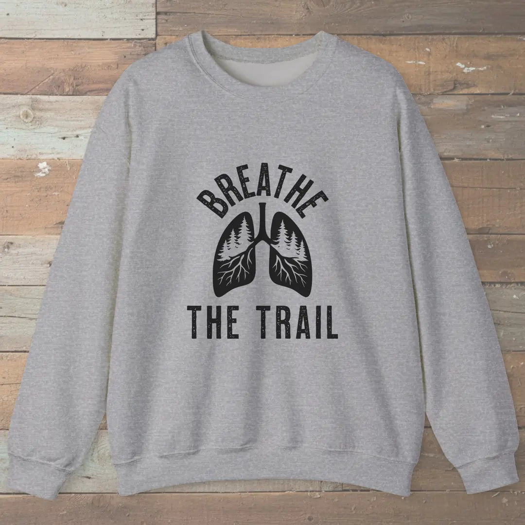 Breathe The Trail Sweatshirt