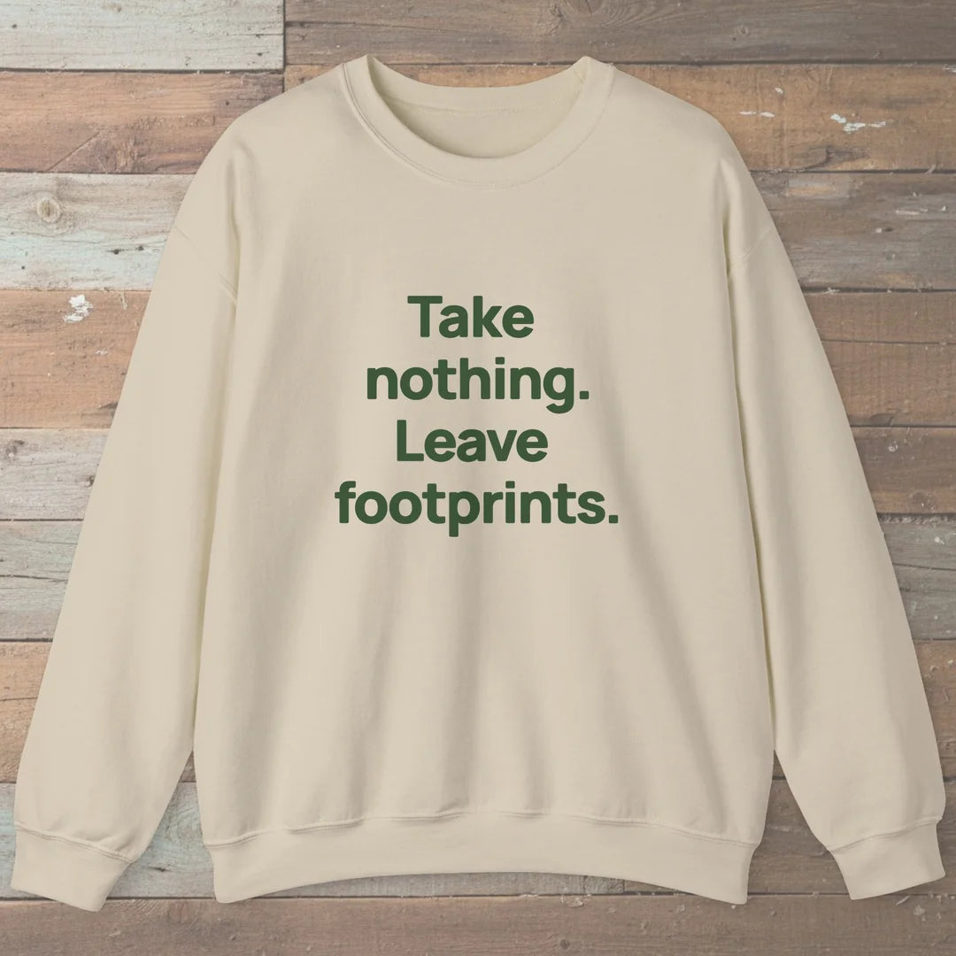 Take Nothing Leave Footprints Sweatshirt