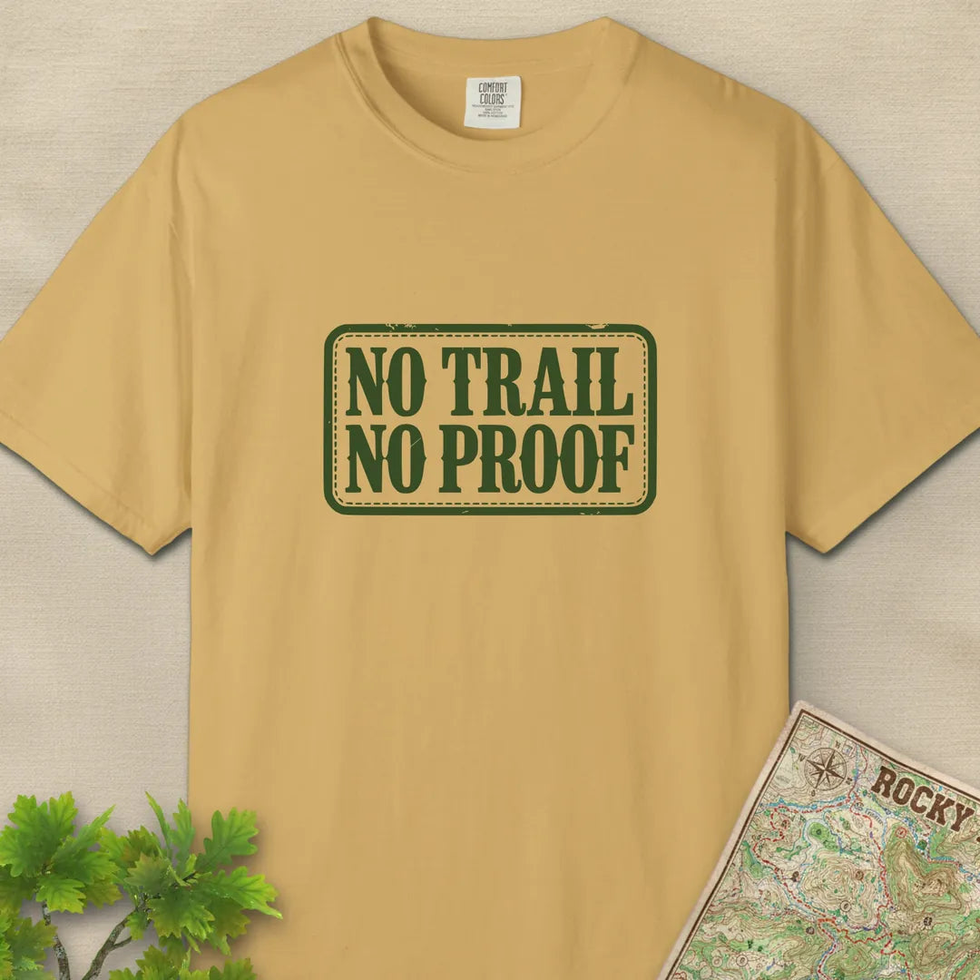 No Trail No Proof T-Shirt