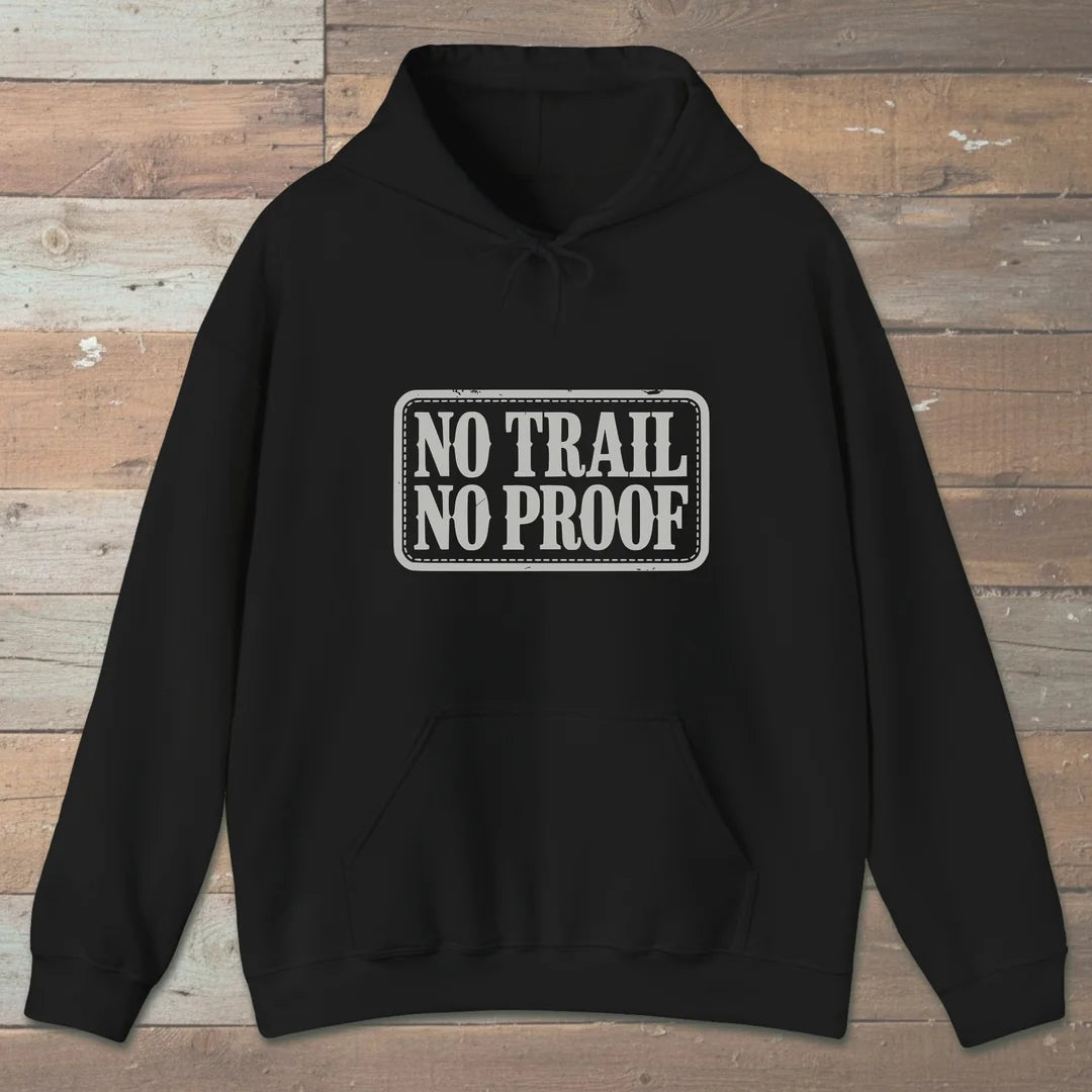 No Trail No Proof Hoodie Black Outdoor Nature Tee