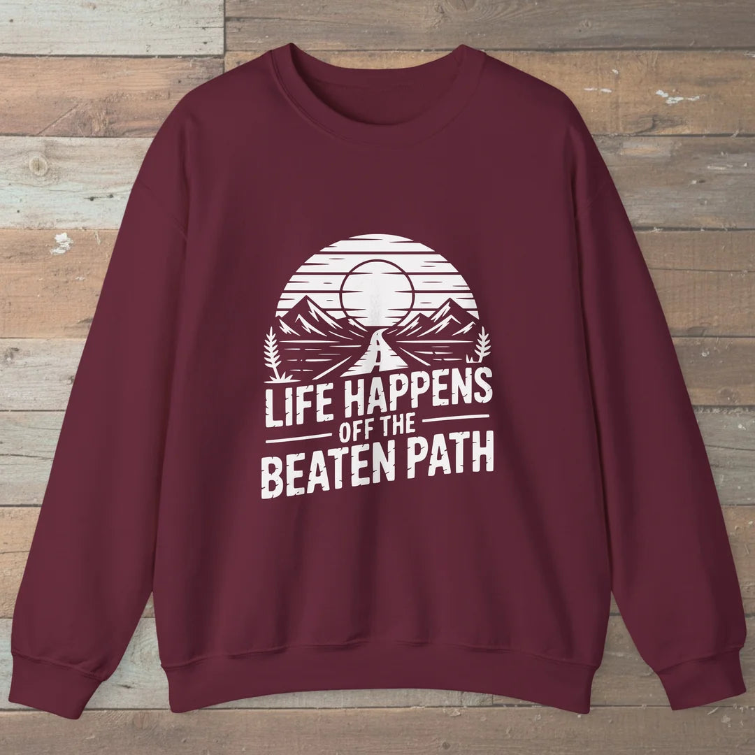 Life Happens Off The Beaten Path Sweatshirt Maroon Outdoor Nature Tee