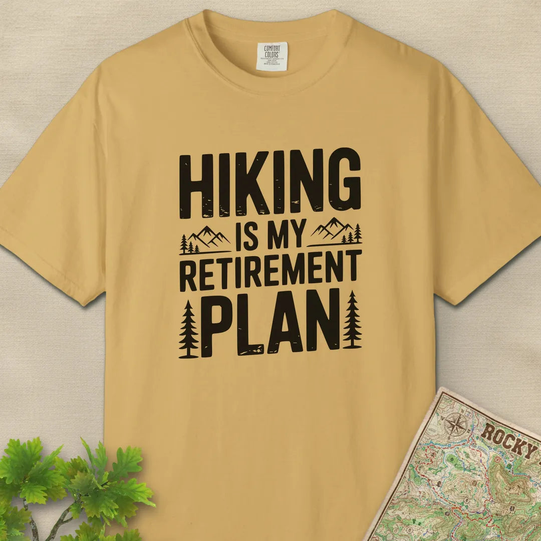 Hiking Is My Retirement Plan T-Shirt