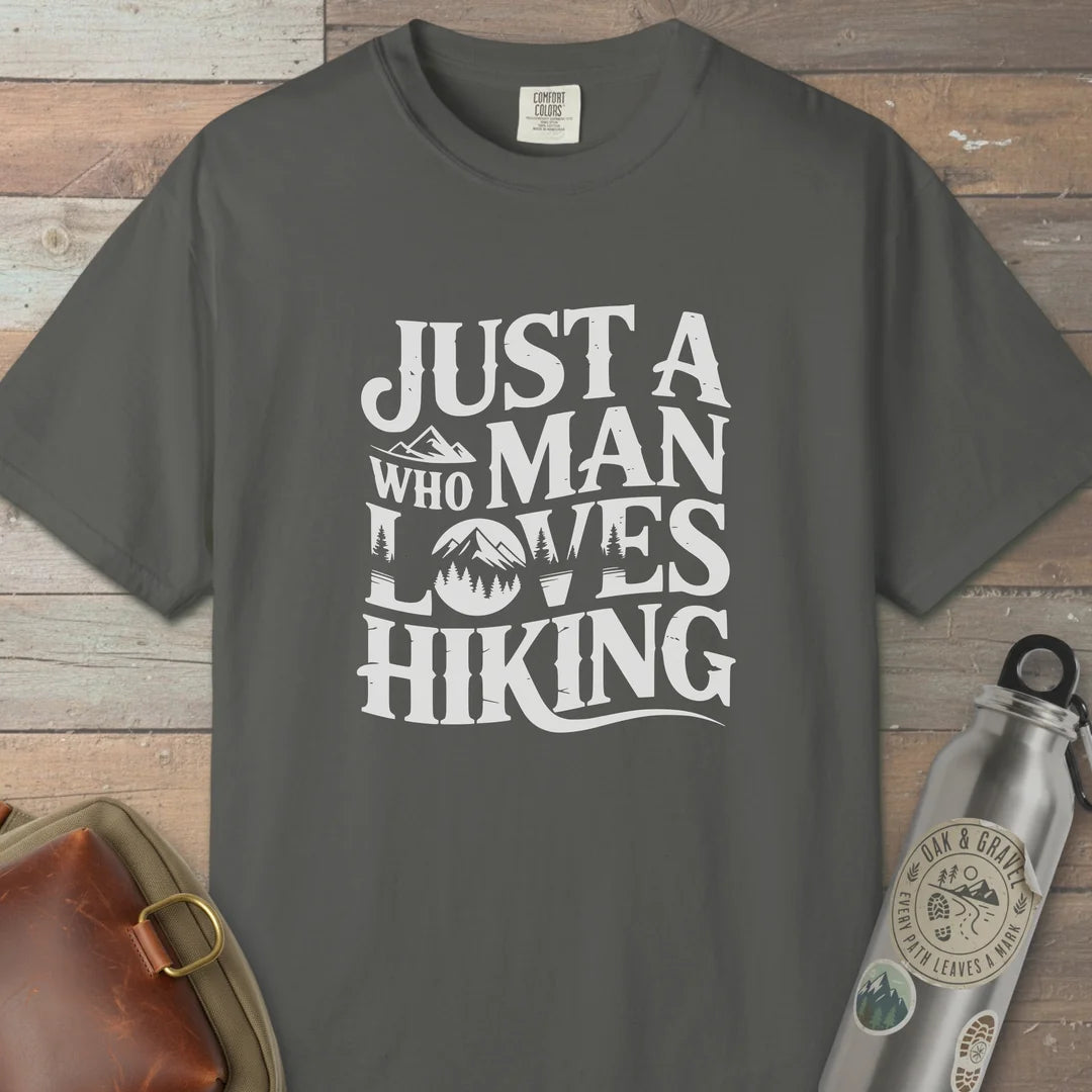 Just A Man Who Loves Hiking T-Shirt