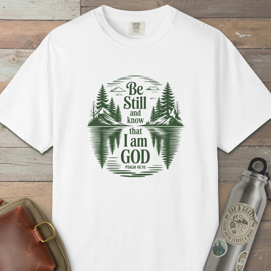 Be Still And Know T-Shirt