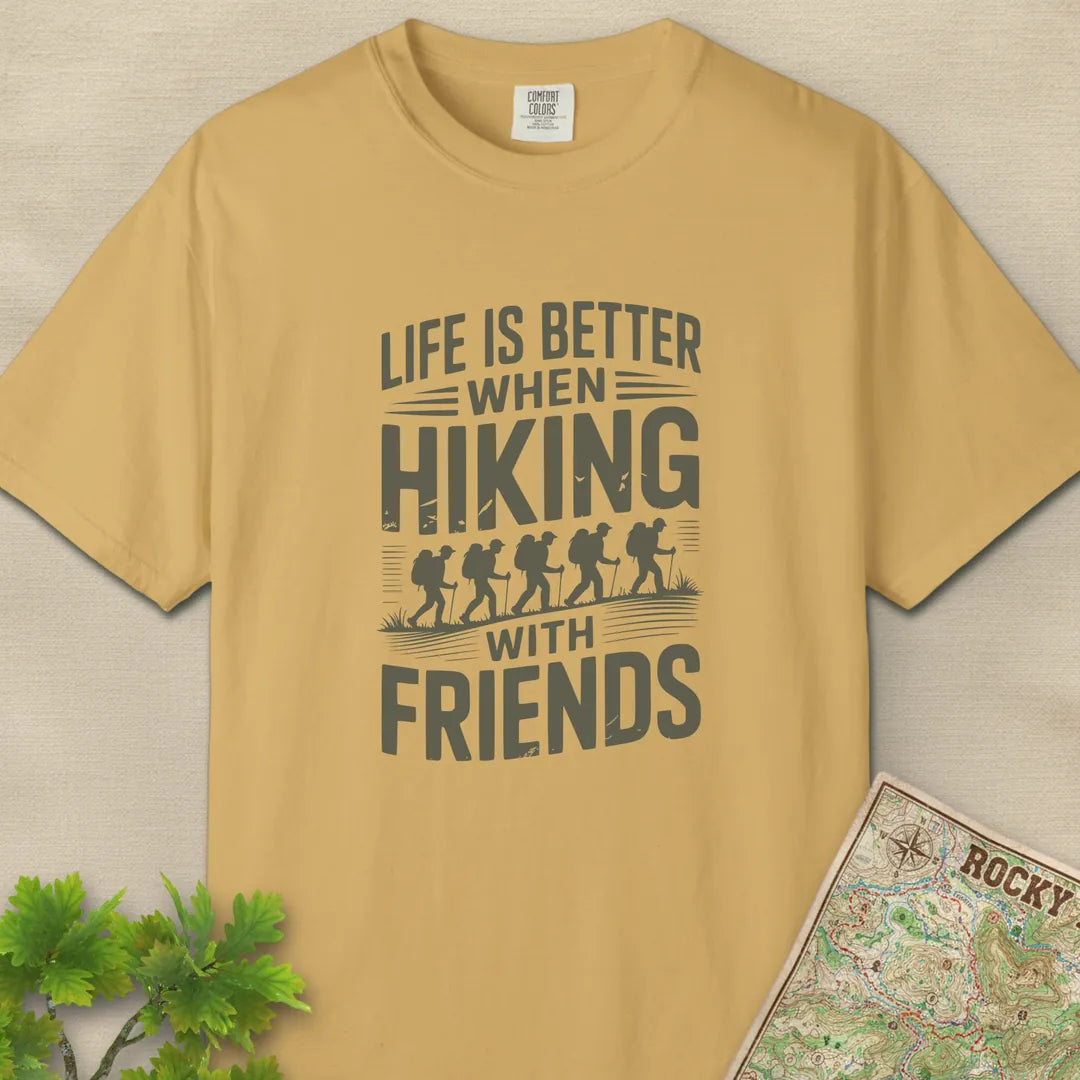 Life Is Better When Hiking With Friends T-Shirt