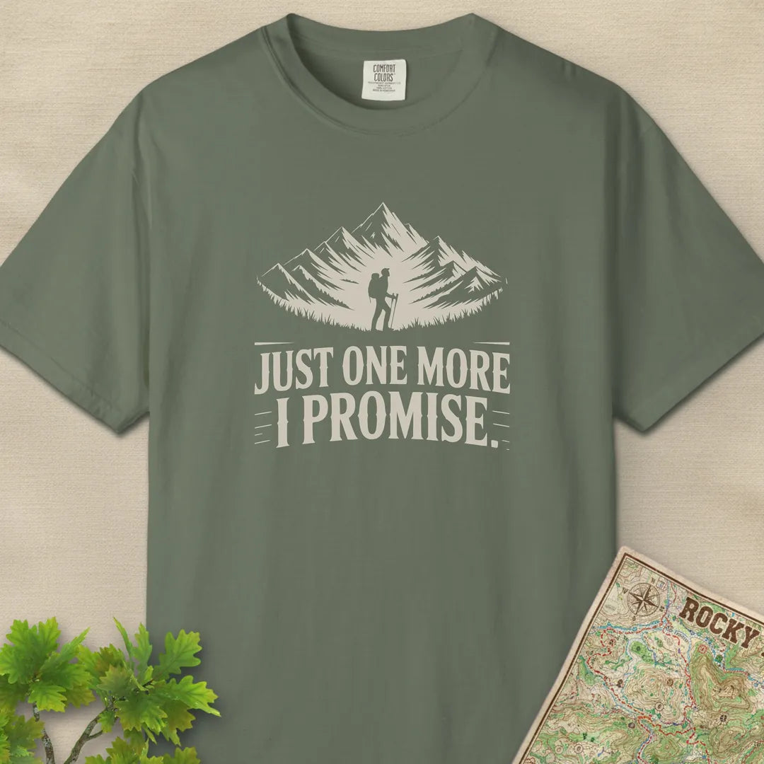 Just One More I Promise T-Shirt