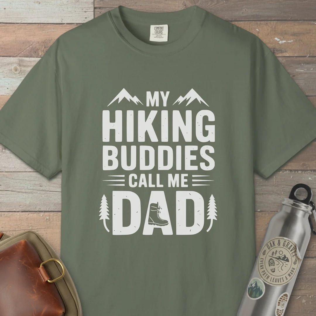 My Hiking Buddies Call Me Dad T-Shirt