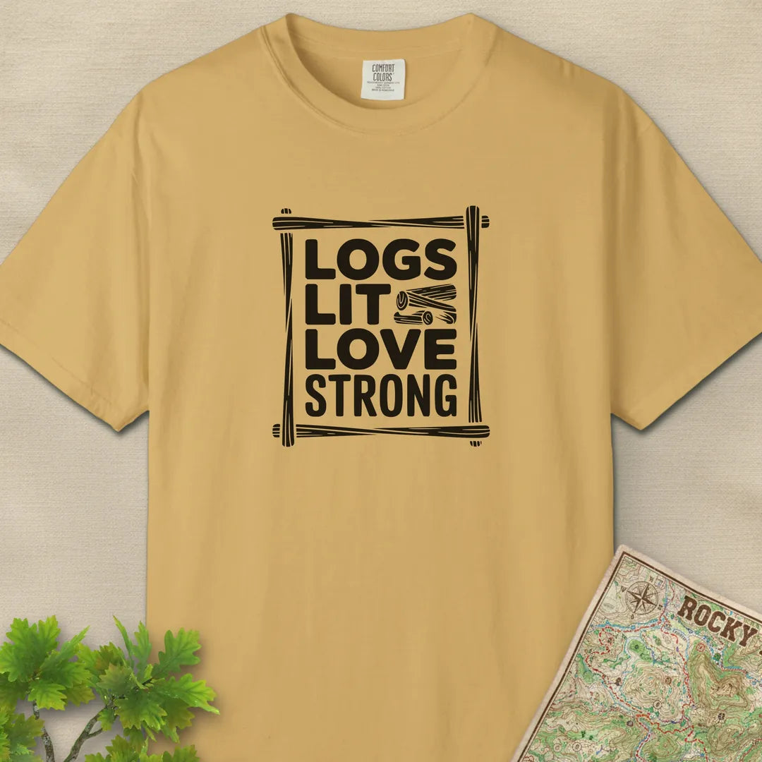 Logs Lit Love Strong T-Shirt