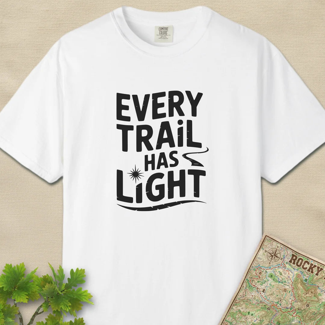 Every Trail Has Light T-Shirt