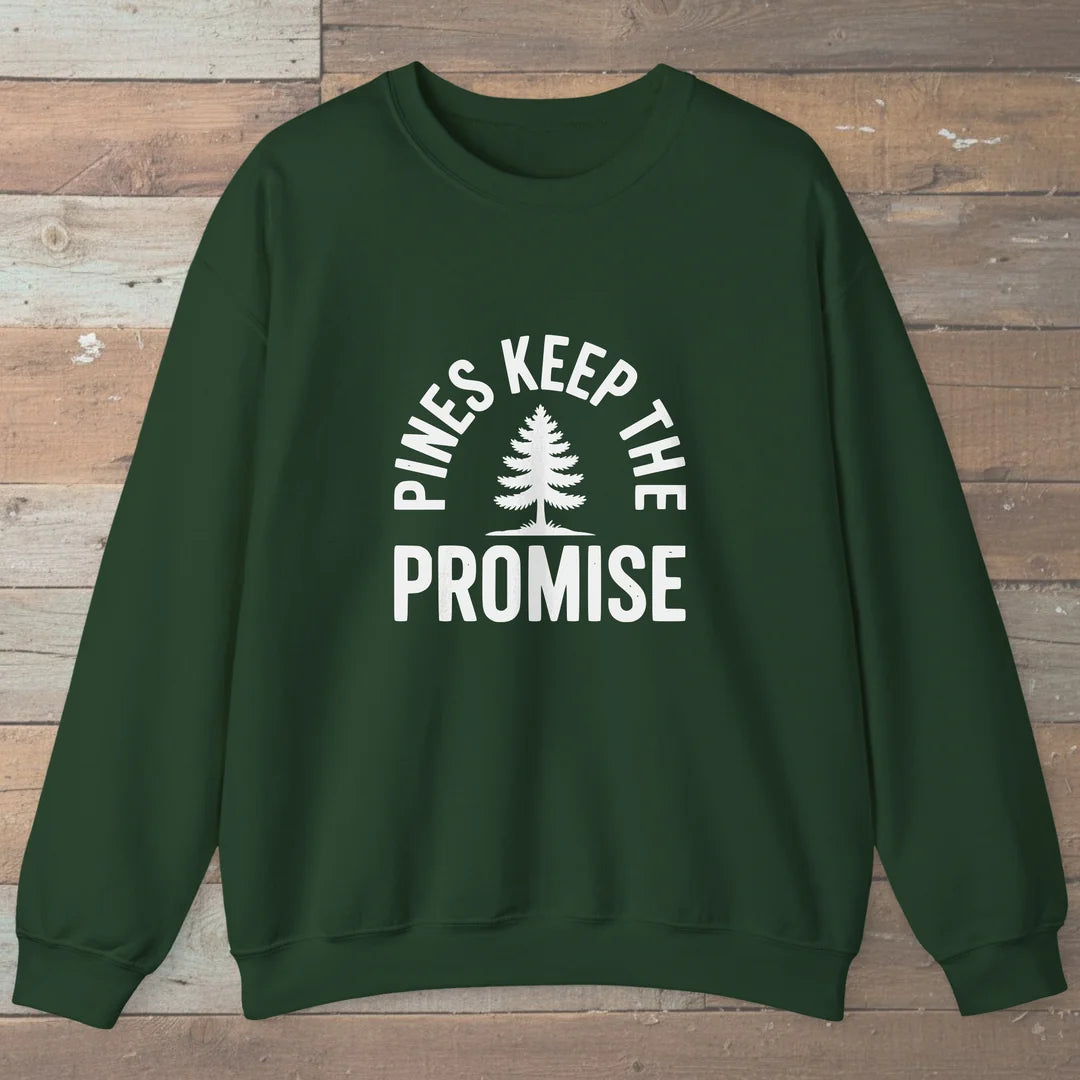 Pines Keep The Promise Sweatshirt