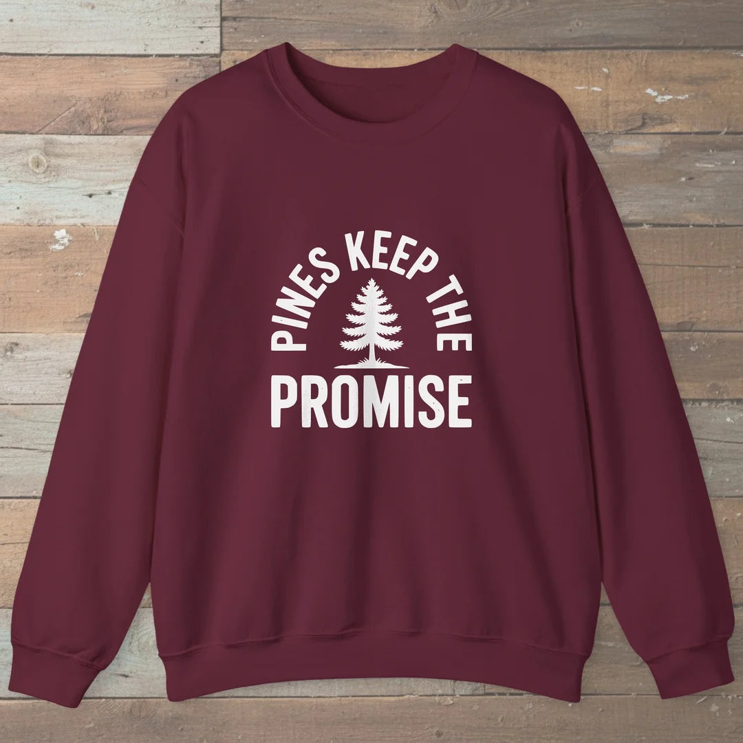 Pines Keep The Promise Sweatshirt