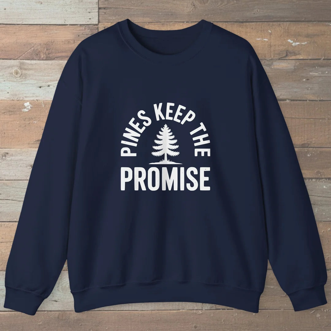 Pines Keep The Promise Sweatshirt