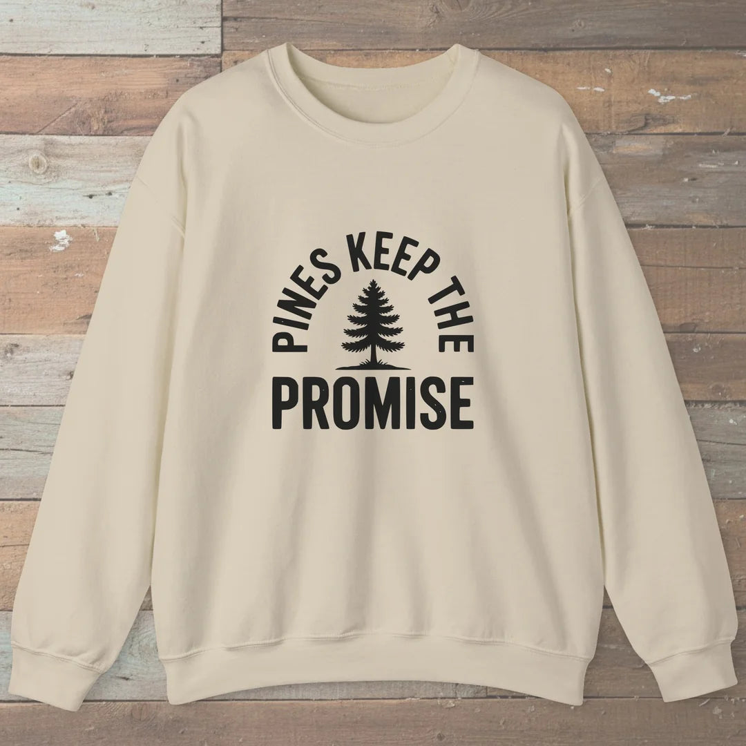 Pines Keep The Promise Sweatshirt