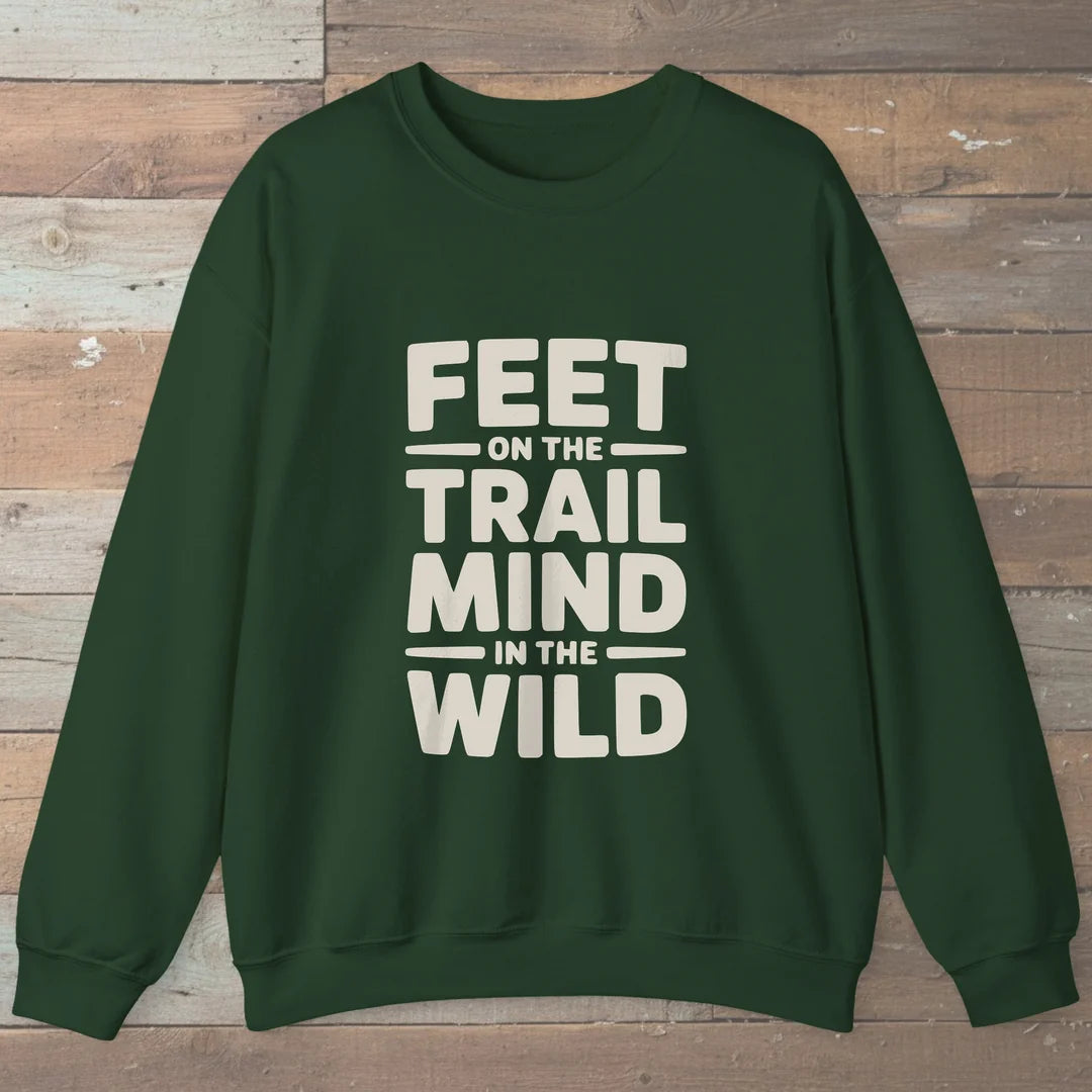 Feet On The Trail Mind In The Wild Sweatshirt